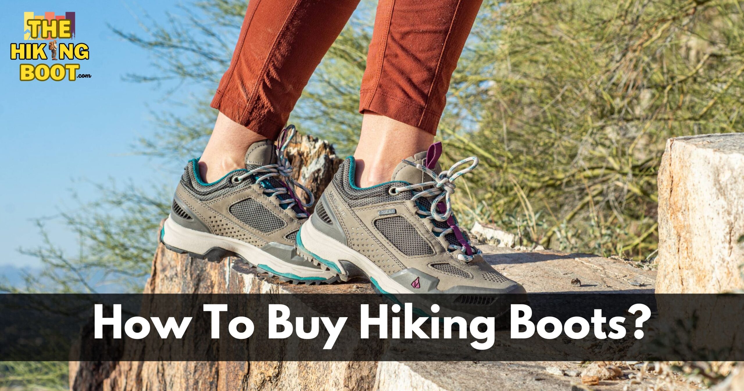 How To Buy Hiking Boots