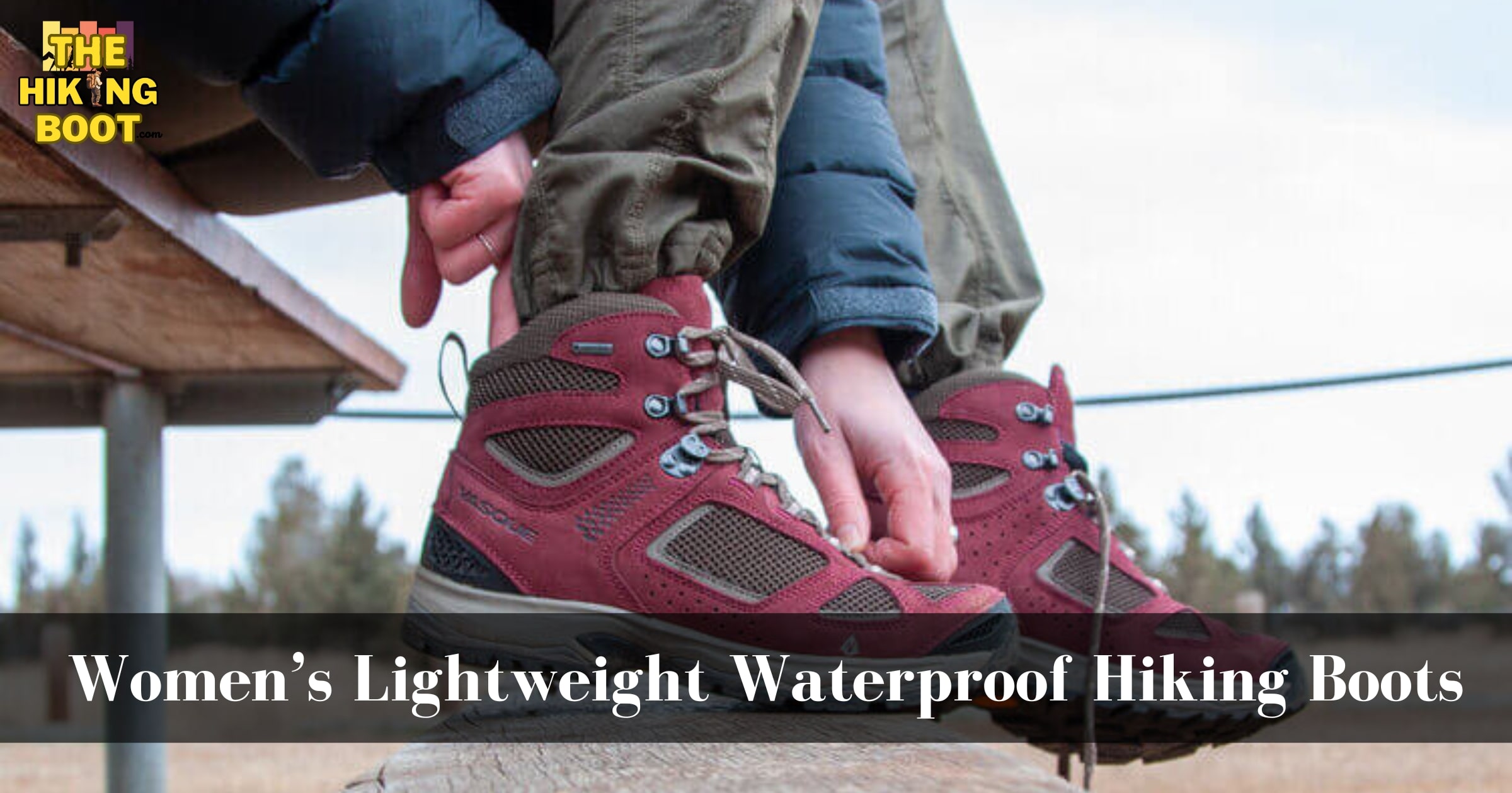 Top 5 Best Women’s Lightweight Waterproof Hiking Boots