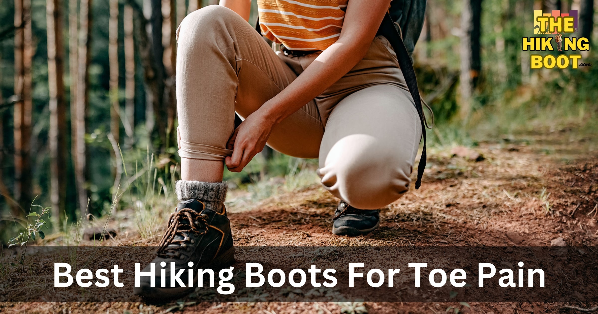 Best Hiking Boots For Toe Pain