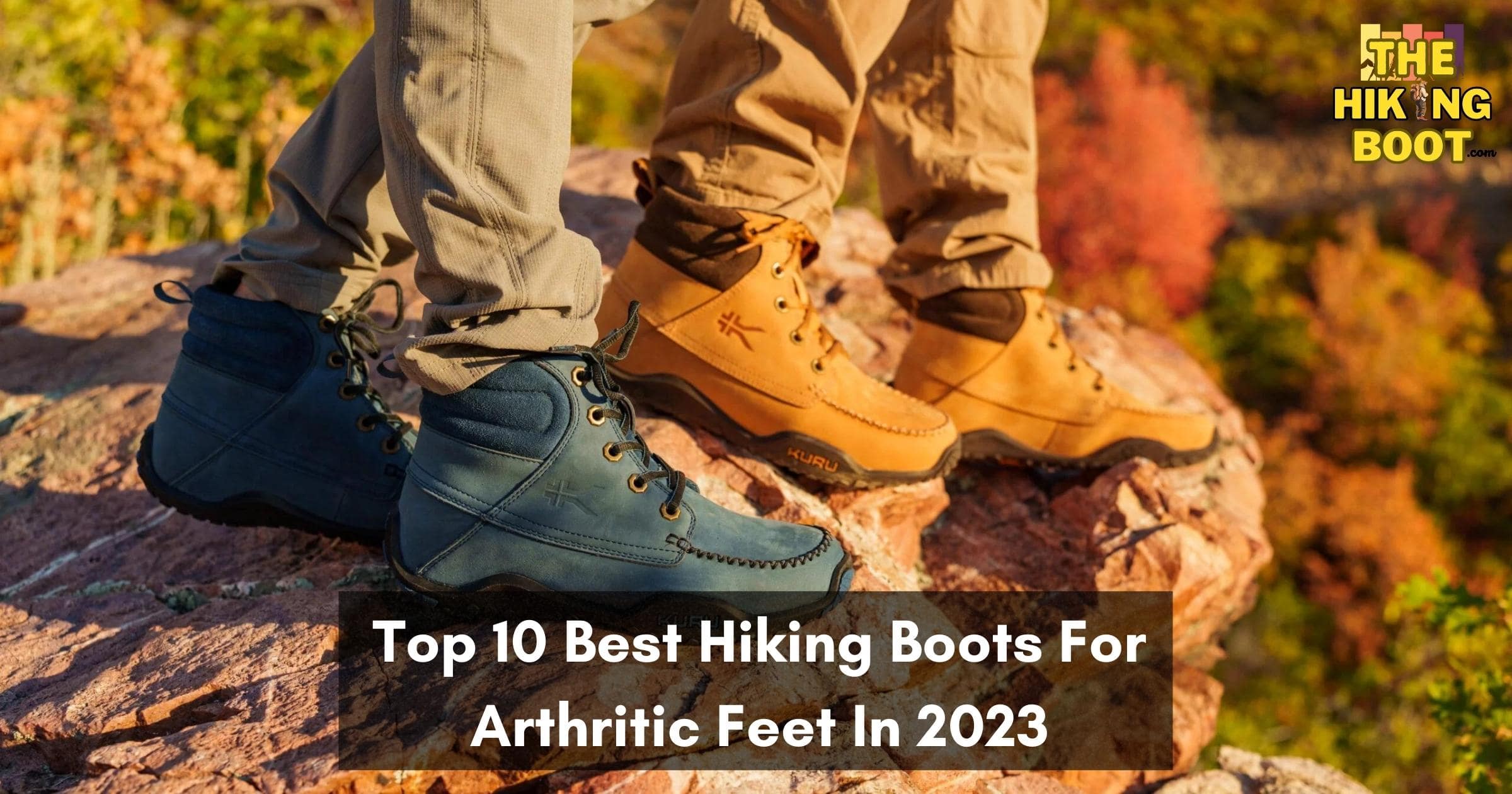 Top 10 Best Hiking Boots For Arthritic Feet In 2023